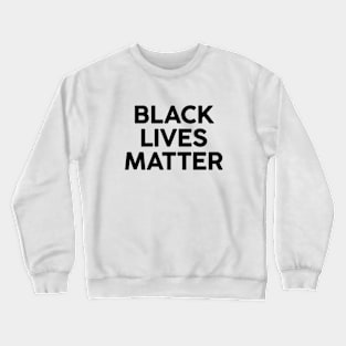 black lives matter (black logo) Crewneck Sweatshirt